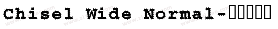Chisel Wide Normal字体转换